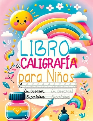 Libro de Caligrafía para Niños: Cuaderno de Caligrafía - Aprender a Escribir el Abecedario, los Números, Palabras y Frases en Español by Lumina, Pata