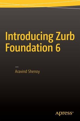 Introducing Zurb Foundation 6 by Shenoy, Aravind