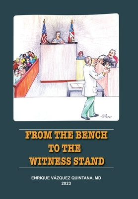 From the Bench to the Witness Stand by VÃ¡zquez Quintana, Enrique