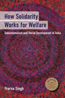 How Solidarity Works for Welfare by Singh, Prerna