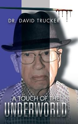 A Touch of the Underworld by Trucker, David