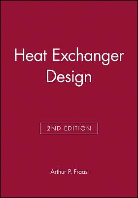 Heat Exchanger Design by Fraas, Arthur P.