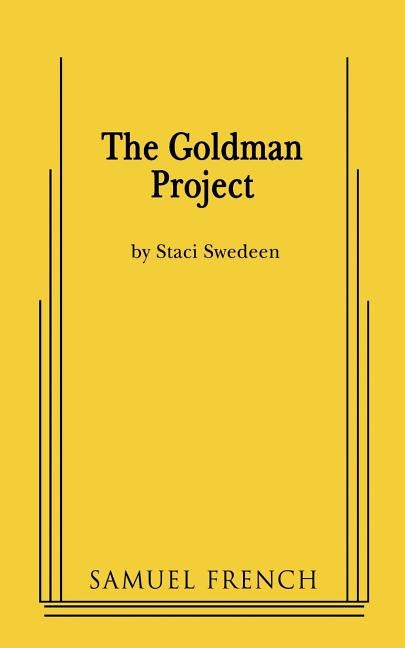 The Goldman Project by Swedeen, Staci