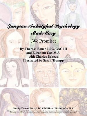 Jungian Archetypal Psychology Made Easy: (We Promise) by Bauer, Theresa