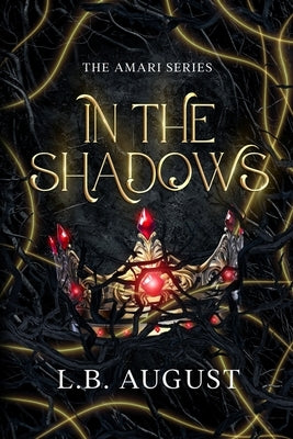 In The Shadows by August, L. B.