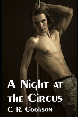 A Night at the Circus by Cookson, C. R.