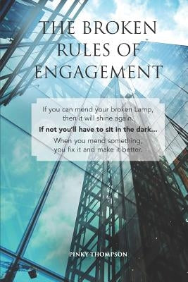 The Broken Rules of Engagement by Thompson, Pinky