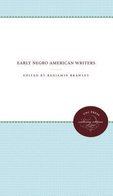 Early Negro American Writers by Brawley, Benjamin Griffith