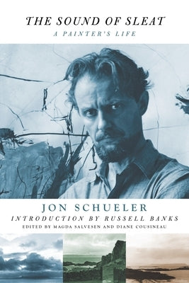 The Sound of Sleat: A Painter's Life by Schueler, Jon