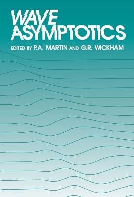 Wave Asymptotics by Martin, P. A.