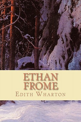 Ethan Frome by Wharton, Edith