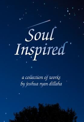 Soul Inspired by Dillaha, Joshua R.