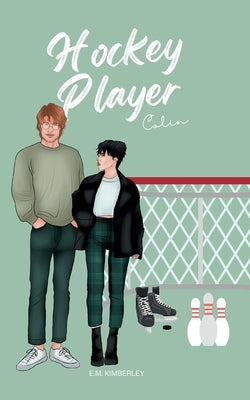 Hockey Player: Colin by Kimberley, E. M.