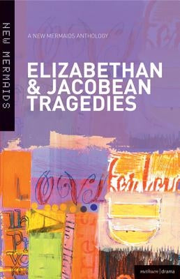 Six Elizabethan & Jacobean Tragedies by Gibbons, Brian