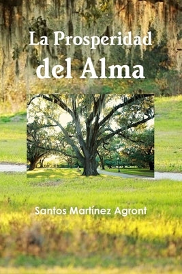 La Prosperidad del Alma by MartÃ­nez Agront, Santos