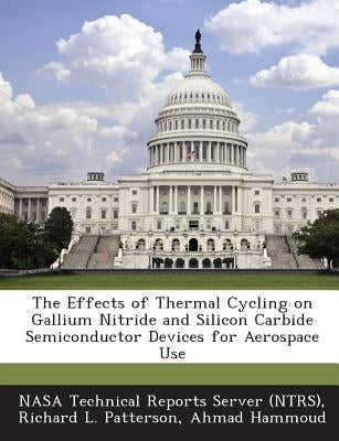 The Effects of Thermal Cycling on Gallium Nitride and Silicon Carbide Semiconductor Devices for Aerospace Use by Nasa Technical Reports Server (Ntrs)