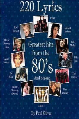 220 Lyrics from the eighties. by Bloke, Kiwi