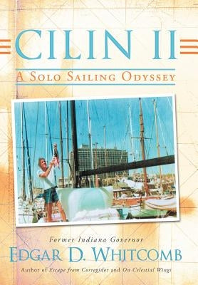 Cilin II: A Solo Sailing Odyssey: The Closest Point to Heaven by Whitcomb, Edgar D.