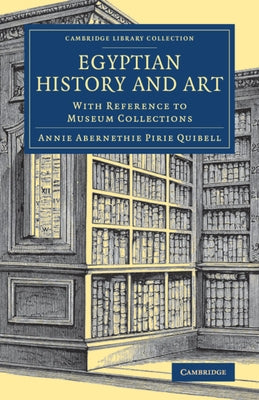 Egyptian History and Art by Quibell, Annie Abernethie Pirie