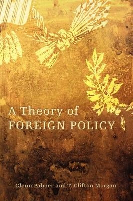A Theory of Foreign Policy by Palmer, Glenn