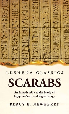 Egyptian Scarabs by Percy E Newberry