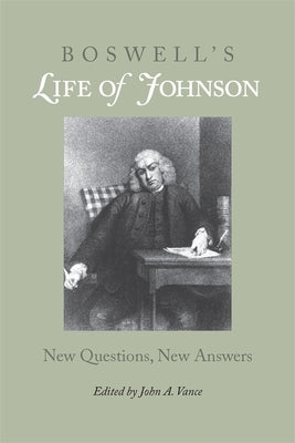 Boswell's Life of Johnson: New Questions, New Answers by Vance, John a.