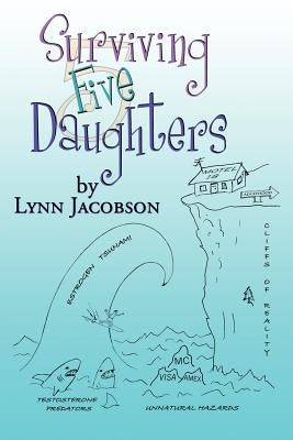 Surviving Five Daughters by Jacobson, Lynn