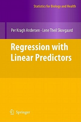 Regression with Linear Predictors by Andersen, Per Kragh