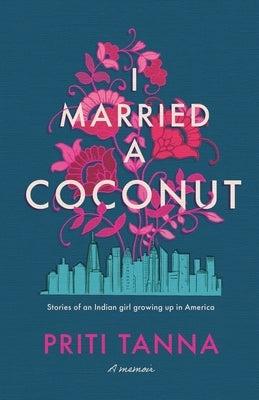 I Married a Coconut by Tanna, Priti