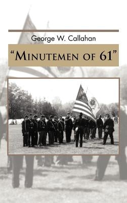 Minutemen of 61 by Callahan, George W.