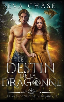 Le Destin de la Dragonne by Chase, Eva