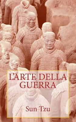 Sun Tzu - L'arte della guerra by Sun Tzu