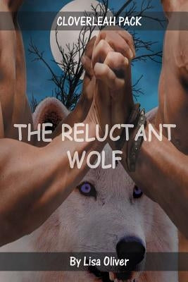 The Reluctant Wolf by Oliver, Lisa