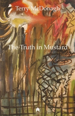 The Truth in Mustard by McDonagh, Terry