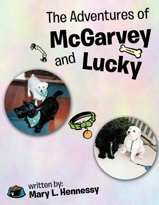 The Adventures of McGarvey and Lucky by Hennessy, Mary L.
