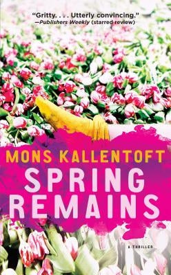 Spring Remains by Kallentoft, Mons