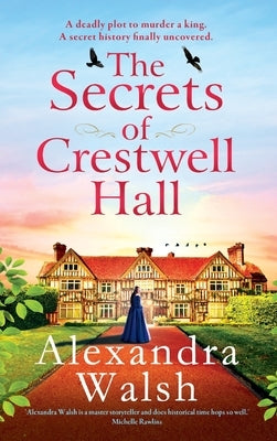 The Secrets of Crestwell Hall by Walsh, Alexandra