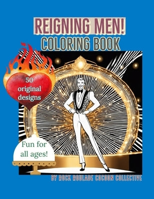 Reigning Men!: Coloring Book by Collective, Rock Roulade Cocoon