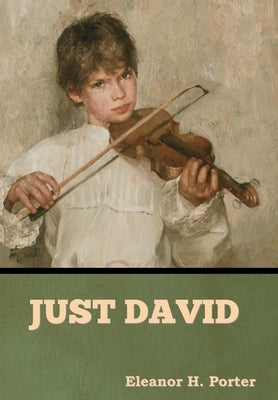 Just David by Porter, Eleanor H.