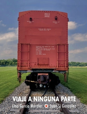 Viaje a ninguna parte by GarcÃ­a Morales, Lino