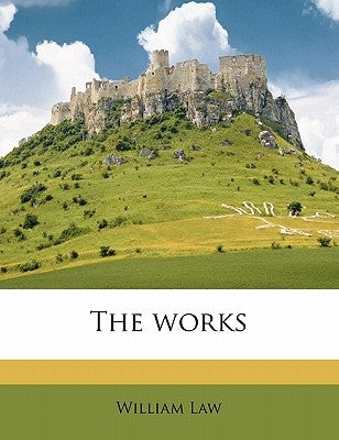 The works by Law, William