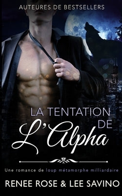 Le Tentation de l'Alpha by Rose, Renee
