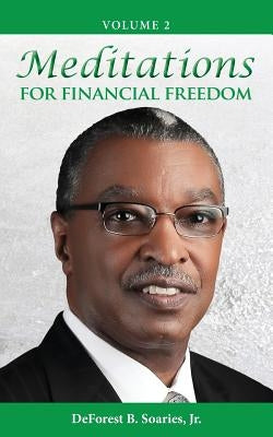 Meditations for Financial Freedom Vol 2 by Soaries, DeForest B., Jr.