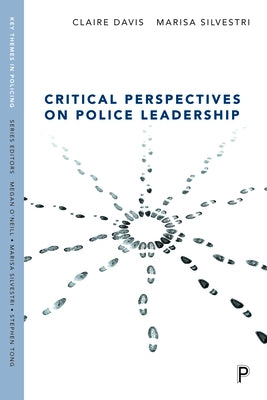Critical Perspectives on Police Leadership by Davis, Claire