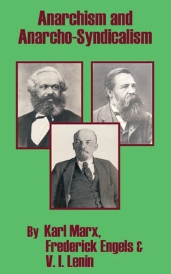 Anarchism and Anarcho-Syndicalism by Marx, Karl