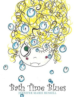 Bath Time Blues by Russell, Jennifer Marie