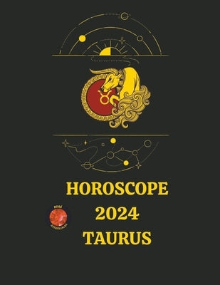 Horoscope 2024 Taurus by AstrÃ³logas, Rubi