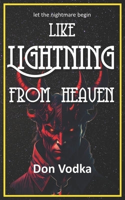 Like Lightning from Heaven: Book 8 by Vodka, Don
