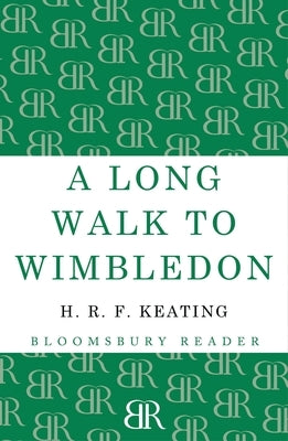 A Long Walk to Wimbledon by Keating, H. R. F.