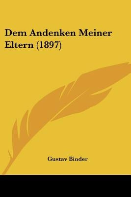 Dem Andenken Meiner Eltern (1897) by Binder, Gustav